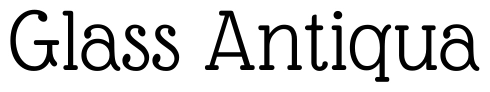 Glass Antiqua Font