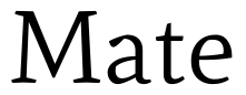 Mate Font